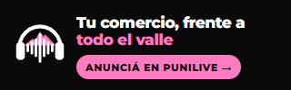 Anunciá en PuniLive: tu comercio, frente a todo el valle